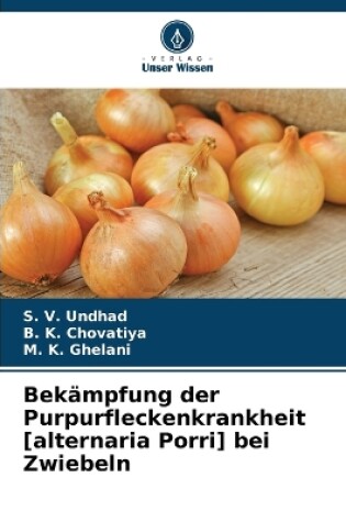 Cover of Bekämpfung der Purpurfleckenkrankheit [alternaria Porri] bei Zwiebeln