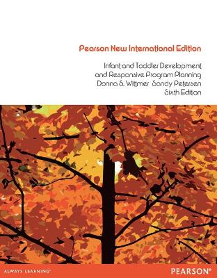 Book cover for Infant and Toddler Development and Responsive Program Planning: Pearson New International Edition