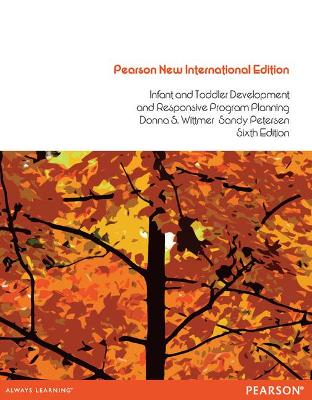 Book cover for Infant and Toddler Development and Responsive Program Planning: Pearson New International Edition