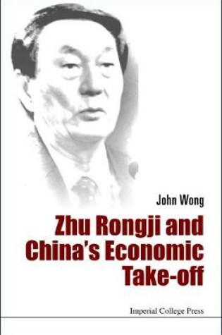 Cover of Zhu Rongji And China's Economic Take-off