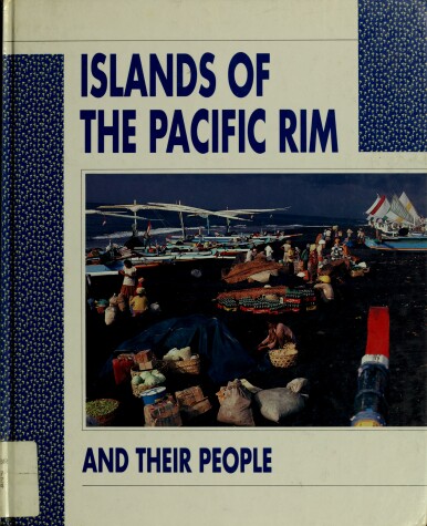 Book cover for Islands of the Pacific Rim and Their People