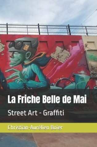 Cover of La Friche Belle de Mai