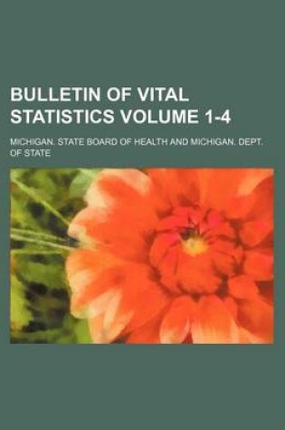 Cover of Bulletin of Vital Statistics Volume 1-4