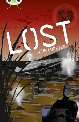 Cover of Bug Club Independent Fiction Year 6 Red + Lost