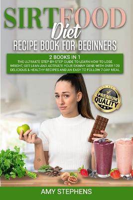 Cover of Sirtfood Diet Recipe Book for Beginners