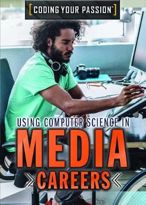 Book cover for Using Computer Science in Media Careers
