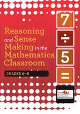 Book cover for Reasoning and Sense Making in the Mathematics Classroom