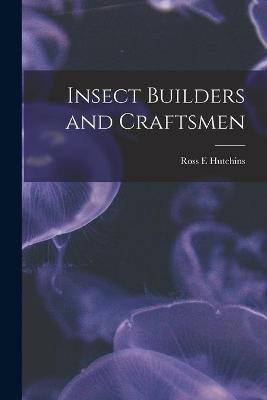 Book cover for Insect Builders and Craftsmen