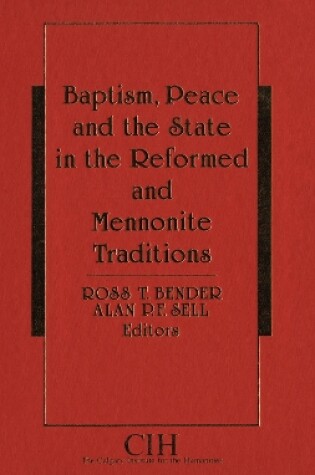 Cover of Baptism, Peace and the State in the Reformed and Mennonite Traditions