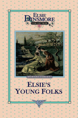 Cover of Elsie's Young Folks, Book 25