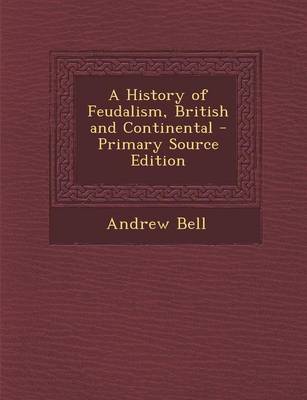 Book cover for A History of Feudalism, British and Continental