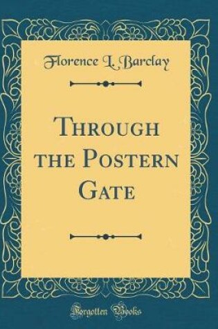 Cover of Through the Postern Gate (Classic Reprint)