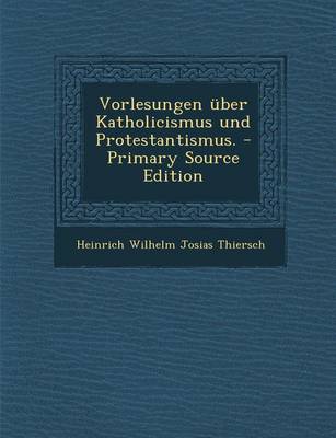 Book cover for Vorlesungen Uber Katholicismus Und Protestantismus.