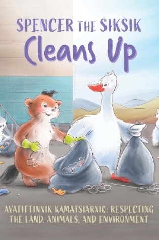 Cover of Spencer the Siksik Cleans Up