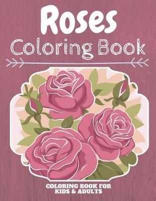 Book cover for Roses Coloring Book