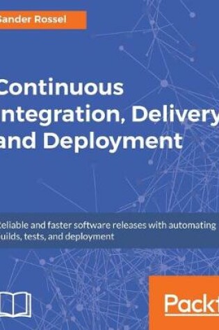 Cover of Continuous Integration, Delivery, and Deployment