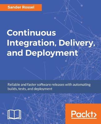 Book cover for Continuous Integration, Delivery, and Deployment