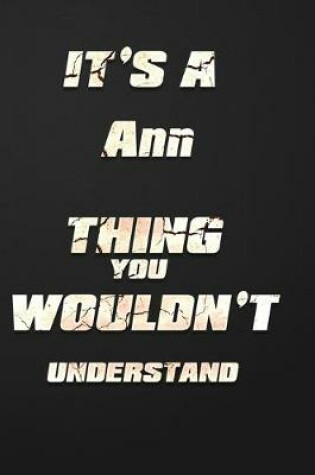 Cover of It's a Ann Thing You Wouldn't Understand