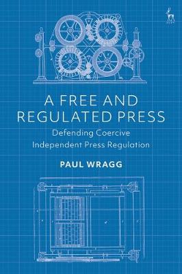 Book cover for A Free and Regulated Press