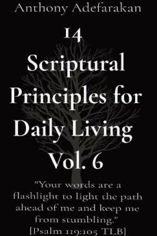 Cover of 14 Scriptural Principles for Daily Living Vol. 6