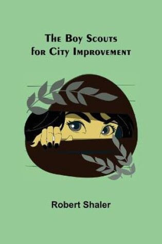 Cover of The Boy Scouts for City Improvement