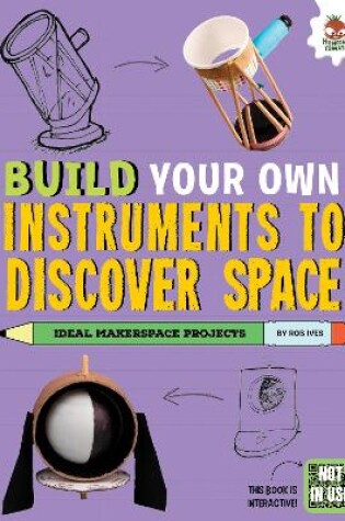 Cover of Build Your Own Instruments to Discover Space