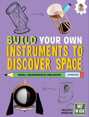 Cover of Build Your Own Instruments to Discover Space