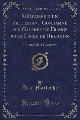 Book cover for M�moires d'Un Protestant Condamn� Aux Gal�res de France Pour Cause de Religion