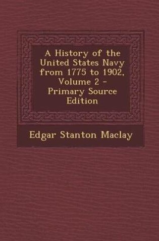 Cover of A History of the United States Navy from 1775 to 1902, Volume 2