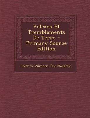 Book cover for Volcans Et Tremblements de Terre - Primary Source Edition