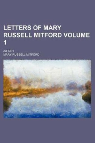 Cover of Letters of Mary Russell Mitford; 2D Ser Volume 1