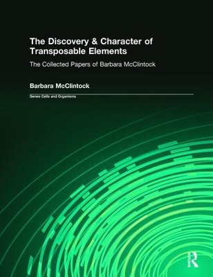 Cover of The Discovery & Character of Transposable Elements