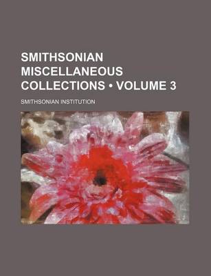 Book cover for Smithsonian Miscellaneous Collections (Volume 3)