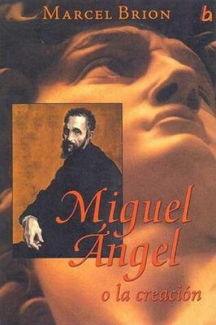 Cover of Miguel Angel O La Creacion