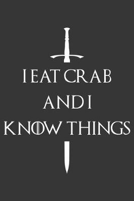 Book cover for I Eat Crab And I Know Things Notebook