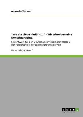 Cover of Wo die Liebe hinfallt ... - Wir schreiben eine Kontaktanzeige.