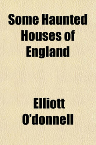 Cover of Some Haunted Houses of England