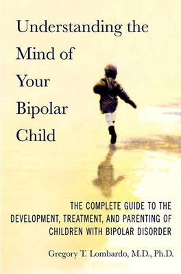 Cover of Understanding the Mind of the Bipolar Child