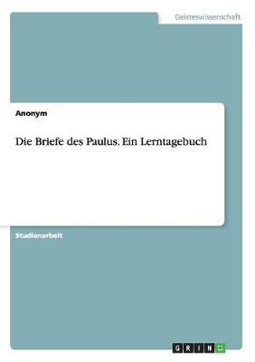 Book cover for Die Briefe des Paulus. Ein Lerntagebuch