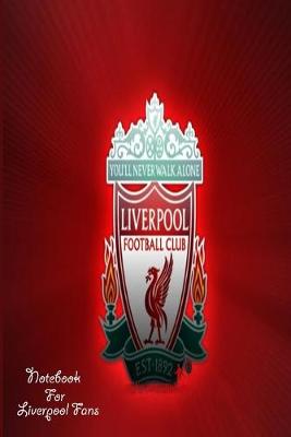 Book cover for Liverpool Notebook Design Liverpool 11 For Liverpool Fans and Lovers