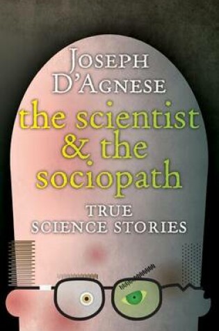 Cover of The Scientist and the Sociopath