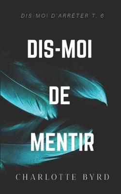 Cover of Dis-moi de mentir