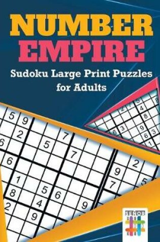 Cover of Number Empire Sudoku Large Print Puzzles for Adults