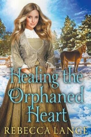 Cover of Healing the Orphaned Heart