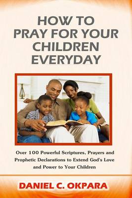 Book cover for How to Pray for Your Children Everyday