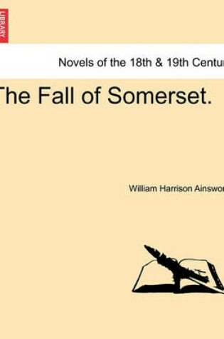 Cover of The Fall of Somerset. Vol. II