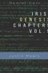 Book cover for Iris Genesis Chapters - Vol. 5 - Justin Mears