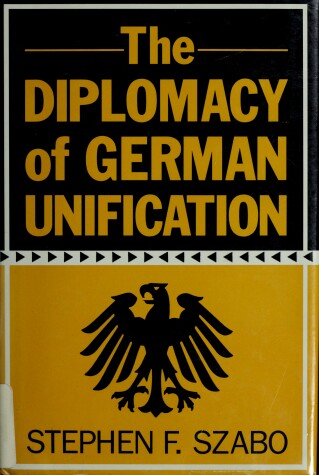 Book cover for Diplomacy of German Unification