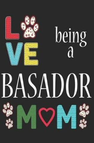 Cover of Love Being a Basador Mom