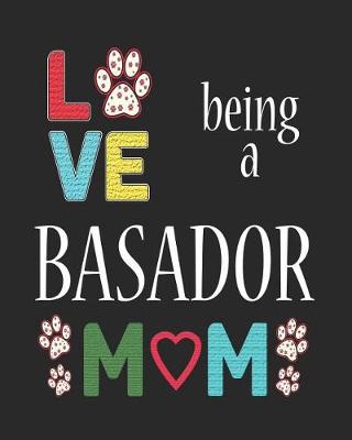 Book cover for Love Being a Basador Mom